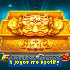 b jogos.me spotify